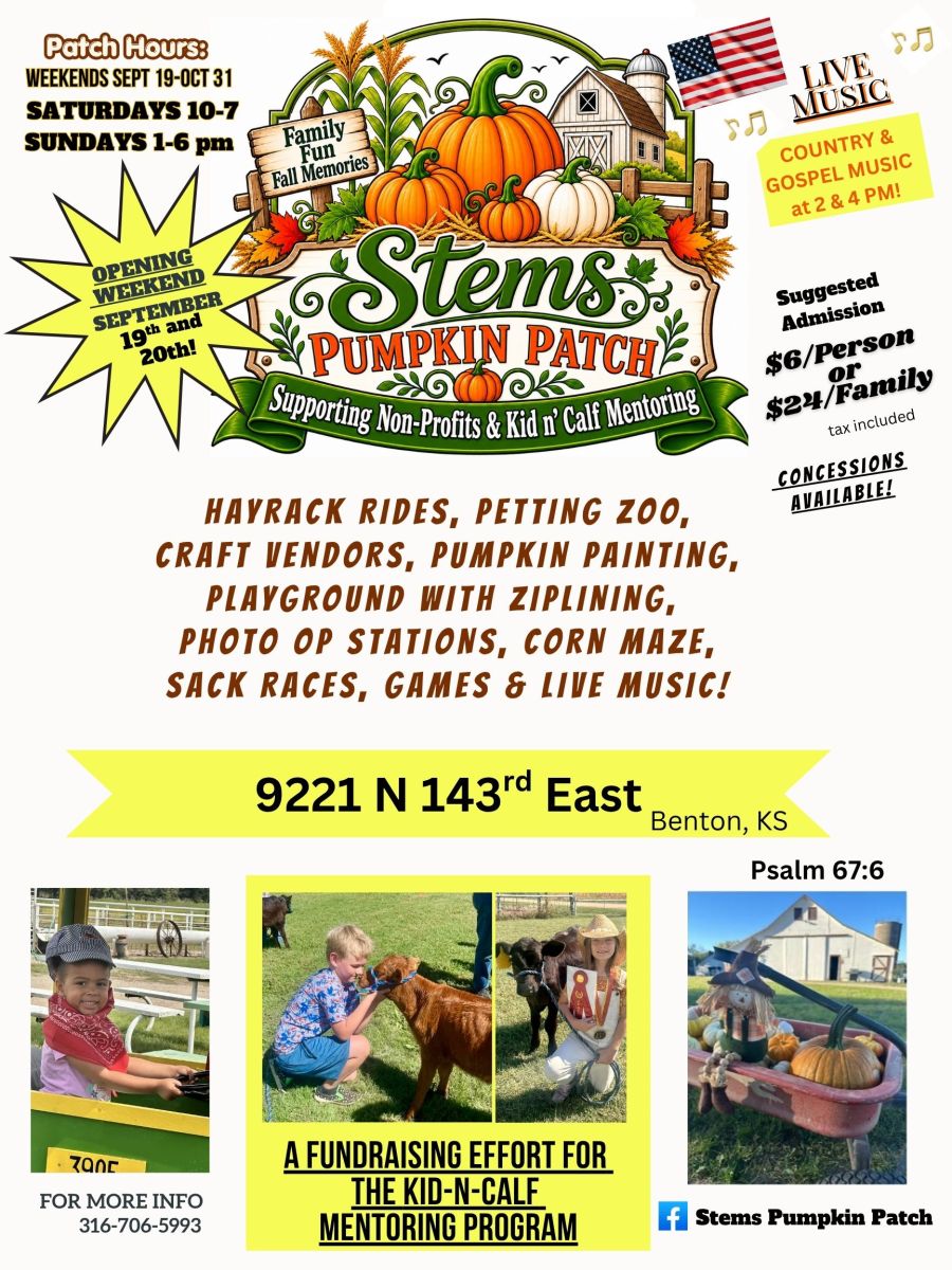 Stems Pumpkin Patch opens September located at 9221 N 143rd East, Benton Kansas, more infor visit FB or call 706-5993
