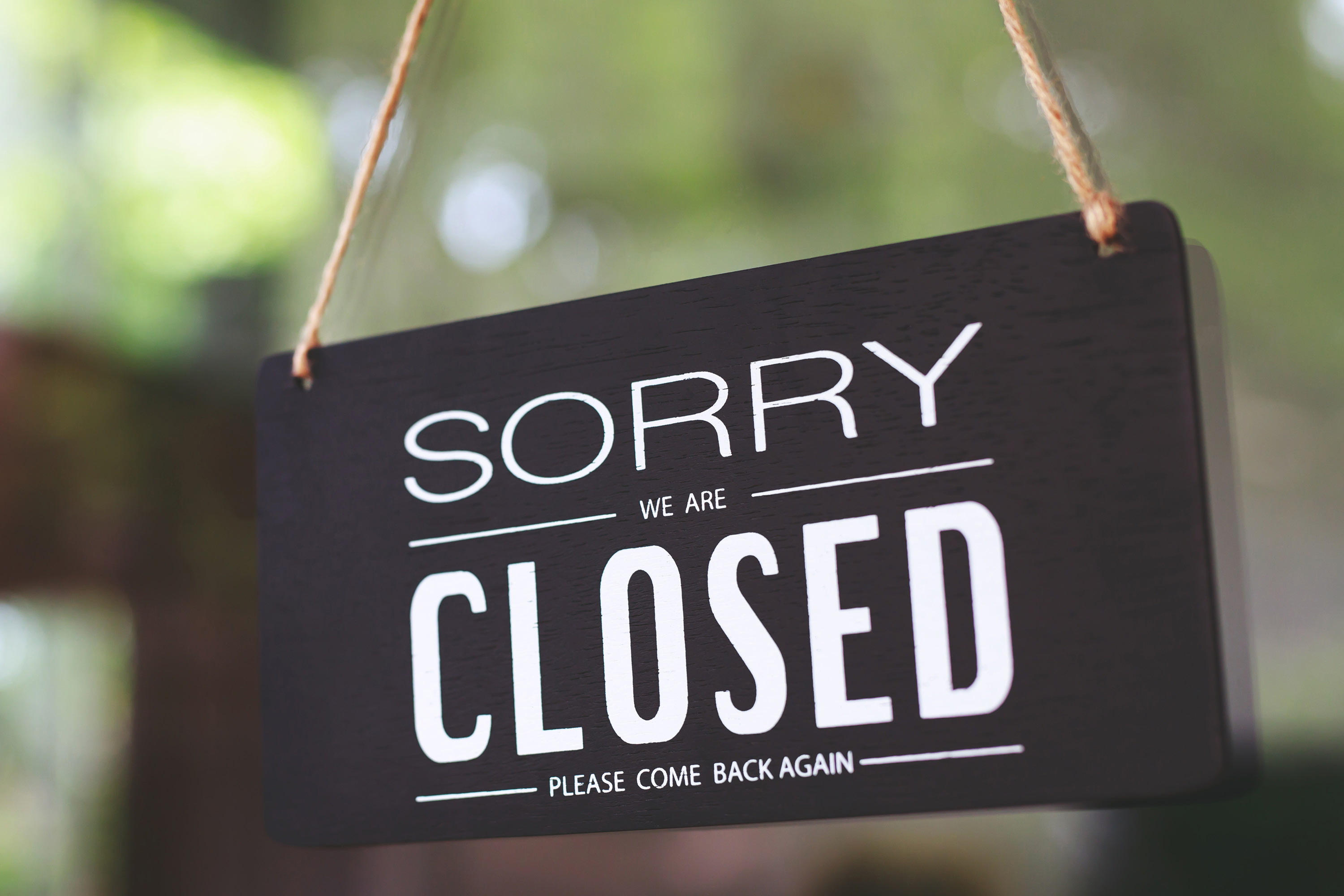 Sorry We're Closed sign